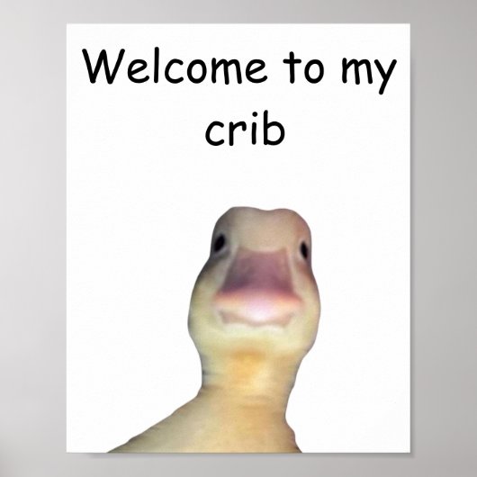 Funny Duck Meme – “Welcome to My Crib” Cute Animal Poster (Vorne)