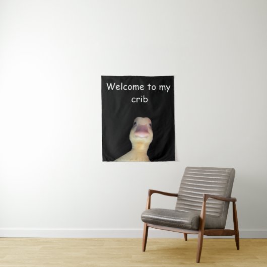 Funny Duck Meme: Willkommen bei My Crib Duck Wandteppich (Beispiel)