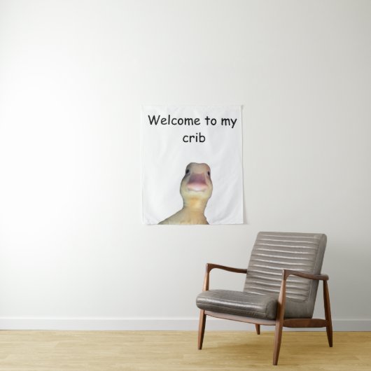 Funny Duck Meme: Willkommen bei My Crib Duck Wandteppich (Beispiel)