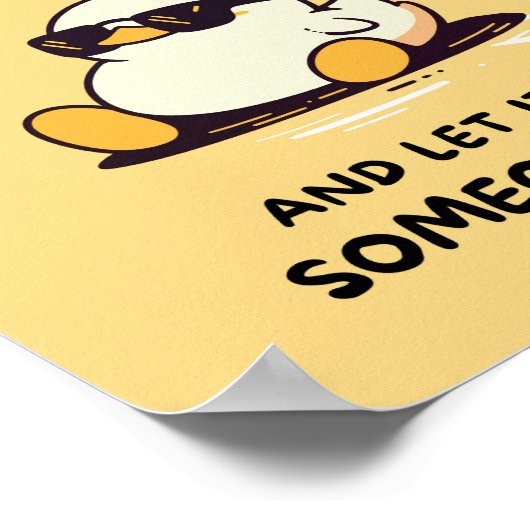 Funny Duck Posters - Niedlich, was auch immer das Poster (Ecke)