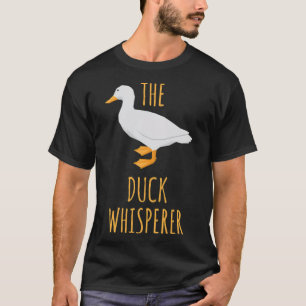 Funny Duck Whisperer Duck Jagd Landtiere ani T-Shirt