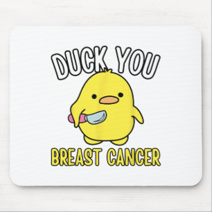 Funny Duck You Breast Cancer Awareness Survival Th Mousepad