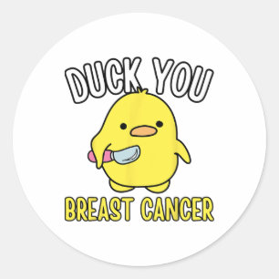 Funny Duck You Breast Cancer Awareness Survival Th Runder Aufkleber