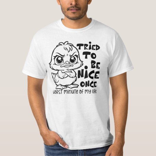 Funny Duck Zitat Sarcastic Spaß für Entenliebhaber T-Shirt (Vorderseite)