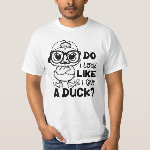 Funny Duck Zitat Sarcastic Spaß für Entenliebhaber T-Shirt