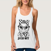 Funny Duck Zitat Sarcastic Spaß für Entenliebhaber Tank Top (Vorderseite)
