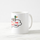 Funny Duck Zitat Though Bubble Kaffeetasse (VorderseiteRechts)