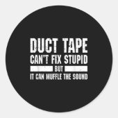 Funny Duct Tape kann das T-Shirt nicht reparieren Runder Aufkleber (Vorderseite)