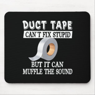 Funny Duct Tape kann keine Stude reparieren, kann Mousepad