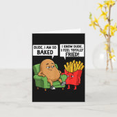 Funny Dude I'm So Baked I Know Dude I Feel Totally Karte (Gelbe Blume)