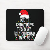 Funny Due To China Tarriffs Ugly Christmas Sweater Mousepad (Mit Mouse)