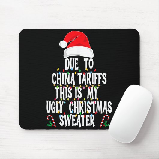 Funny Due To China Tarriffs Ugly Christmas Sweater Mousepad (Mit Mouse)