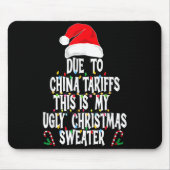 Funny Due To China Tarriffs Ugly Christmas Sweater Mousepad (Vorne)