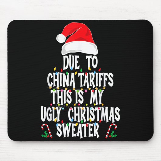 Funny Due To China Tarriffs Ugly Christmas Sweater Mousepad (Vorne)