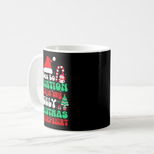 Funny Due To Inflation This Is My Ugly Christmas S Kaffeetasse (Vorderseite Links)