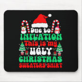 Funny Due To Inflation This Is My Ugly Christmas S Mousepad (Vorne)
