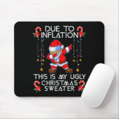 Funny Due To Inflation This Is My Ugly Christmas S Mousepad (Mit Mouse)