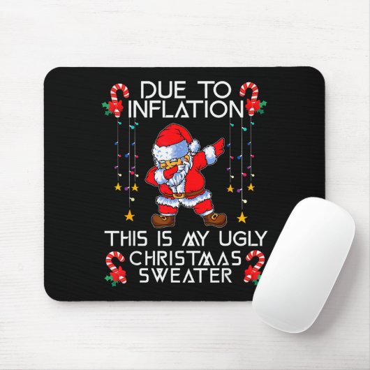 Funny Due To Inflation This Is My Ugly Christmas S Mousepad (Mit Mouse)