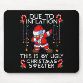 Funny Due To Inflation This Is My Ugly Christmas S Mousepad (Vorne)