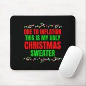 Funny Due To Inflation Ugly Christmas Sweaters Fam Mousepad (Mit Mouse)
