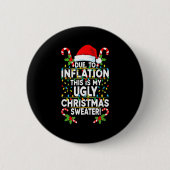 Funny Due To Inflation Ugly Christmas Sweaters For Button (Vorderseite)