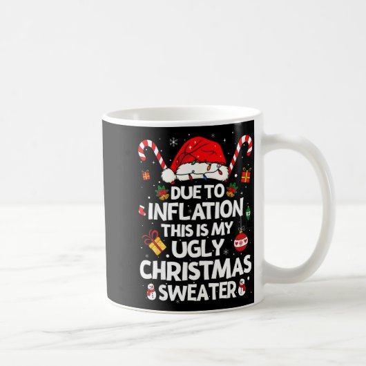 Funny Due To Inflation Ugly Christmas Sweaters For Kaffeetasse (Rechts)
