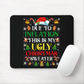 Funny Due To Inflation Ugly Christmas Sweaters For Mousepad (Mit Mouse)