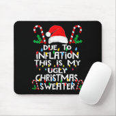 Funny Due To Inflation Ugly Christmas Sweaters For Mousepad (Mit Mouse)