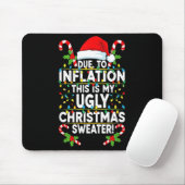 Funny Due To Inflation Ugly Christmas Sweaters For Mousepad (Mit Mouse)