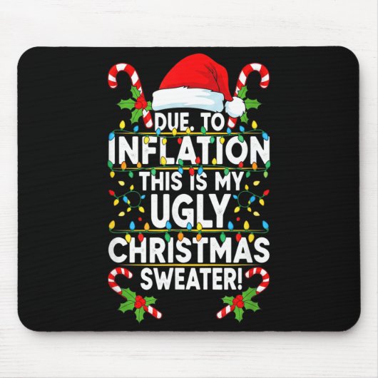 Funny Due To Inflation Ugly Christmas Sweaters For Mousepad (Vorne)