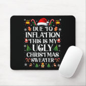 Funny Due To Inflation Ugly Christmas Sweaters For Mousepad (Mit Mouse)