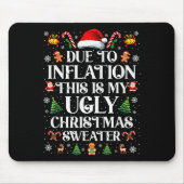 Funny Due To Inflation Ugly Christmas Sweaters For Mousepad (Vorne)