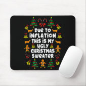 Funny Due To Inflation Ugly Christmas Sweaters For Mousepad (Mit Mouse)