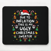 Funny Due To Inflation Ugly Christmas Sweaters For Mousepad (Vorne)