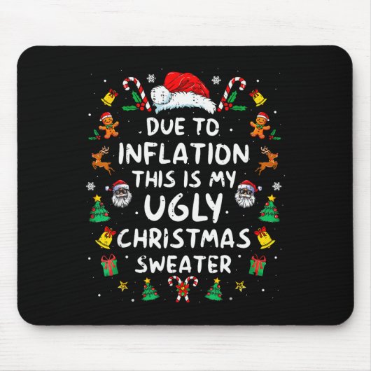 Funny Due To Inflation Ugly Christmas Sweaters For Mousepad (Vorne)