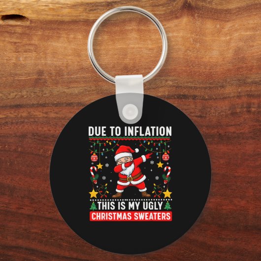 Funny Due To Inflation Ugly Christmas Sweaters For Schlüsselanhänger (Vorderseite)