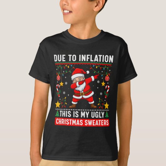 Funny Due To Inflation Ugly Christmas Sweaters For T-Shirt (Vorderseite)