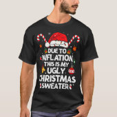 Funny Due To Inflation Ugly Christmas Sweaters For T-Shirt (Vorderseite)