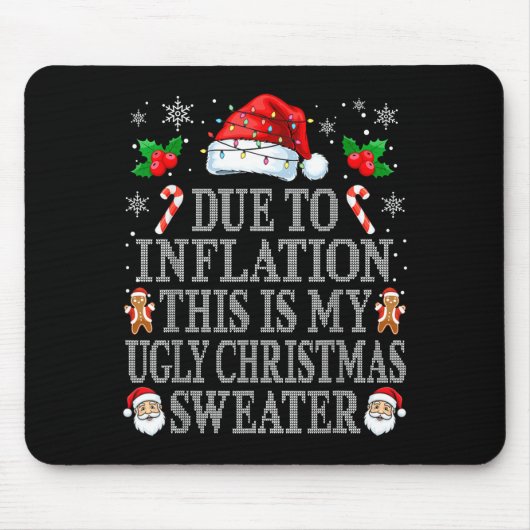 Funny Due To Inflation Ugly Christmas Sweaters Men Mousepad (Vorne)