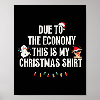 Funny Due To The Economy Christmas Shirt  Poster