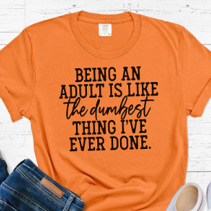 Funny Dumbest was Erwachsenes T-Shirt