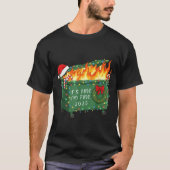 Funny Dumpster Fire It's Fine I'm Fine 2025 Christ T-Shirt (Vorderseite)