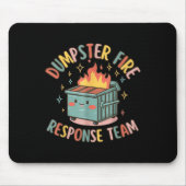 Funny Dumpster Fire Response Team Chaos Meme Mousepad (Vorne)