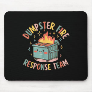 Funny Dumpster Fire Response Team Chaos Meme Mousepad