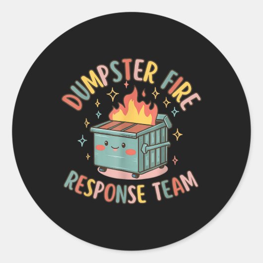 Funny Dumpster Fire Response Team Chaos Meme Runder Aufkleber (Vorderseite)