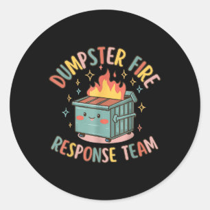 Funny Dumpster Fire Response Team Chaos Meme Runder Aufkleber