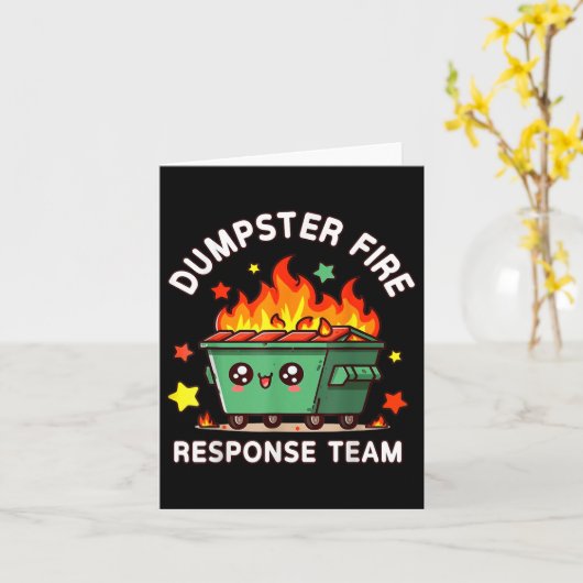 Funny Dumpster Fire Response Team Meme Funny Work Karte (Gelbe Blume)