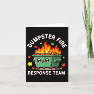 Funny Dumpster Fire Response Team Meme Funny Work Karte