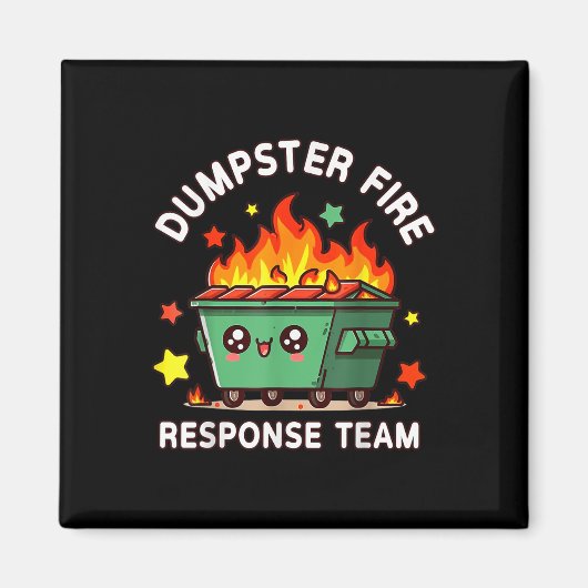 Funny Dumpster Fire Response Team Meme Funny Work Magnet (Vorne)
