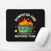 Funny Dumpster Fire Response Team Meme Funny Work Mousepad (Mit Mouse)